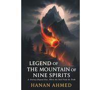 Legend of the Mountain of Nine Spirits: A Journey Beyond Fear, Where the Soul Finds Its Truth