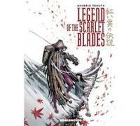 Legend of The Scarlet Blades by Saverio Tenuta Saverio Tenuta (Auteur)