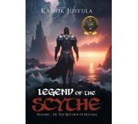 Legend Of The Scythe: Volume - Iv The Return Of Hayada Paperback Book By Kartik Josyula