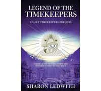 Legend of the Timekeepers: A Last Timekeepers Prequel