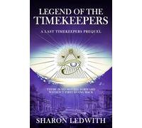 Legend of the Timekeepers: A Last Timekeepers Prequel