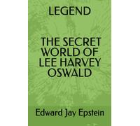 LEGEND: THE SECRET WORLD OF LEE HARVEY OSWALD