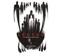 Legend: The White Woman and the Sickness