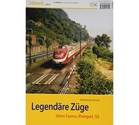 Legendäre Züge: Orient-Express, Rheingold, TEE