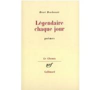 Henri Meschonnic – Légendaire chaque jour – Gallimard