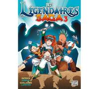 Les Légendaires – Saga – Tome 3 – Delcourt