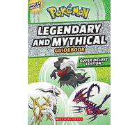 Legendary and Mythical Guidebook: Super Deluxe Edition (Pokémon)