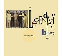 Legendary Blues Band - Life of Ease