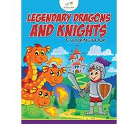Legendary Dragons and Knights Coloring Book