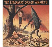 Legendary Golden Vampires - Gone For Good / Train Kept A-Rollin'