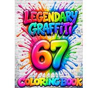 Legendary Graffiti Six-Seven Coloring Book.: Bold Designs, Fun Characters, and Street Art for Kids
