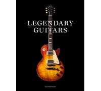 Legendary Guitars Explore the World’s Most Exceptional Guitars - Julien Bitoun - Cassell - ebook (ePub) - Livre