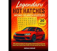 Legendary Hot Hatches Word Search Puzzles: 50 Challenging Car Puzzles & Solutions, Model History with Trivia, Plus a Bonus Download.