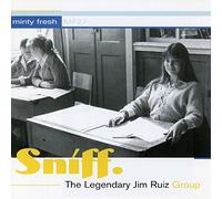 Legendary Jim Ruiz Group - Sniff