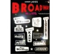 Legendary Ladies of Broadway