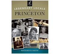 Legendary Locals Of Princeton, New Jersey