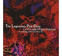 Legendary Pink Dots - Canta Mientras Puedas