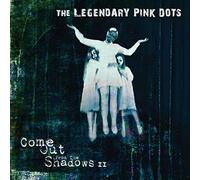 Legendary Pink Dots - Come Out From The Shadows II - CD - F4z