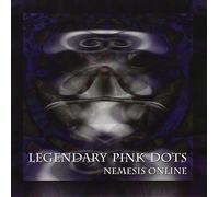 Legendary Pink Dots - Nemesis Online