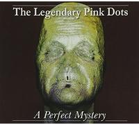 Legendary Pink Dots,the - A Perfect Mystery [Import]
