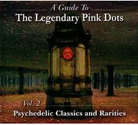 Legendary Pink Dots,the - Psychedelic Classics & Rarities Vol.2 [Import]