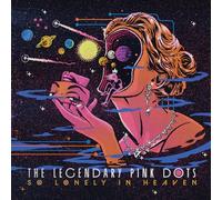 Legendary Pink Dots, The - So Lonely In Heaven (Limited Edition 2LP)