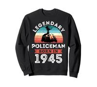 Legendary Policeman Born in 1945, 80th Birthday Homme Sweatshirt