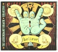 Legendary Shack-Shakers - Believe