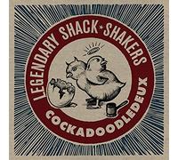 Legendary Shack Shakers - Cockadoodledeux [Import]