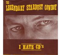 Legendary Stardust Cowboy - I Hate CD's/Linda