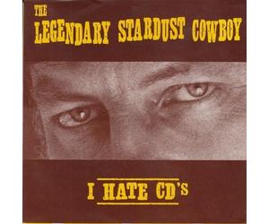 Legendary Stardust Cowboy - I Hate CD's/Linda