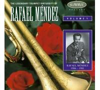 Legendary Trumpet Virtuosity of Rafael Mendez, Vol. 1 (1995-05-03)