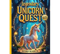 Legendary Unicorn Quest Word Search (Second Edition): 50 Challenging Puzzles for True Puzzle Masters plus 10 Bonus Unicorn Coloring Pages!