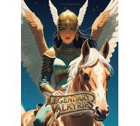 Legendary Valkyries: Valkyrie Coloring Book for Adults and Teens: Norse Mythology-Inspired Warrior Women in Historical Scenes | Relaxing Line Art Fantasy Illustrations