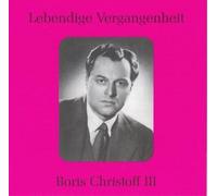 Legendary Voices: Boris Christoff Iii