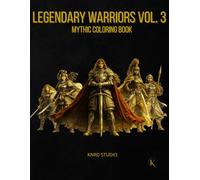 Legendary Warriors Coloring Book - Vol. 3 Female Warriors Edition: Mythic Coloring Book - 40 Easy to Medium Mythology Coloring Pages for Adults | ... Art Designs | 40 illustrations / 40 character