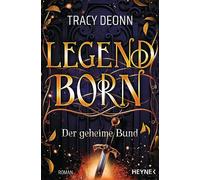 Legendborn - Der geheime Bund: Roman