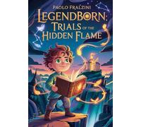 Legendborn: Trials of the Hidden Flame: A Mythology-Inspired Fantasy Adventure with Interactive Activities for Brave Young Readers