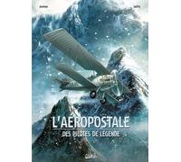L'Aéropostale - Des pilotes de légende, tome 1, Guillaumet