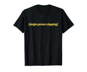 Légende codée drôle d'une Seule Personne applaudissant T-Shirt Graphique avec Valeur