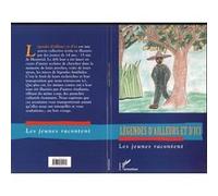 Collectif – Légende d'ailleurs et d'ici : Les jeunes racontent – Broché – L'Harmattan