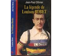 Legende De Louison. La Veridique Histoire De Louison Bobet