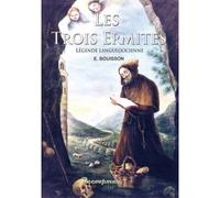 Légende des 3 Ermites Légende languedocienne - E. Bouisson - Decoopman Eds - broché - Contes / Légendes