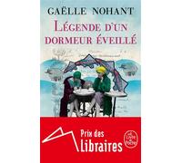 Légende d'un dormeur éveillé - Gaëlle Nohant - Lgf - Poche - Roman