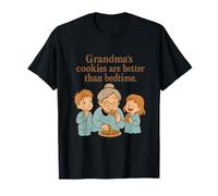 Légende: Les Biscuits de Grand-mère sont Meilleurs Que l'heure du Coucher T-Shirt