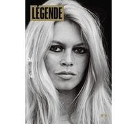 Légende n°6 - Brigitte Bardot Eric Fottorino (Auteur), François Vey (Auteur)