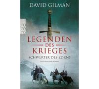 Legenden des Krieges: Schwerter des Zorns Historischer Roman - David Gilman - Rowohlt E-Book - ebook (ePub) - Livre
