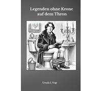 Legenden ohne Krone auf dem Thron: 100 historische Persönlichkeiten. Ein Klo. Die letzten verbotenen KI-Bilder. Limitierte Hardcover-Edition.