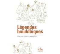Légendes bouddhiques Anonyme (Auteur), Bernard Frank (Traduction), Corinne Atlan (Edité par)