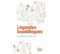 Légendes bouddhiques: Et autres contes surprenants